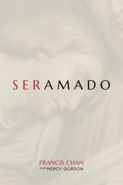 Ser amado Francis Chan, Mercy Gordon