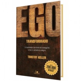 Ego Transformado Timothy Keller capa dura Edicao especial