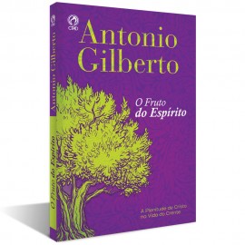 O Fruto do Esp�rito Antonio Gilberto