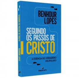 Seguindo os Passos de Cristo Benhour Lopes