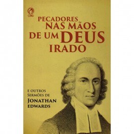 Pecadores Nas Maos De Um Deus Irado Jonathan Edwards