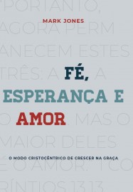 Fe Esperanca Amor  Mark Jones