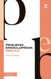 Pequena Enciclopedia Biblica Orlando Boyer Vida 