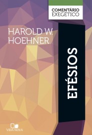 Ef�sios: coment�rio exeg�tico harold W Hoehner