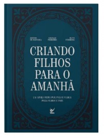 Criando Filhos Para o Amanh Edsio De Oliveira , Nikolas Ferreira e Ruth Ferreira