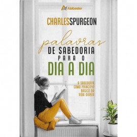 Palavras de Sabedoria para o Dia a Dia Charles Spurgeon Capa Dura