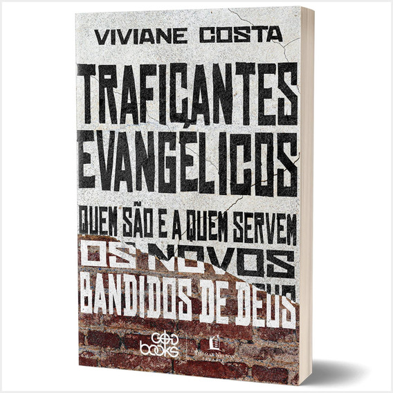 Traficantes Evangélicos - Viviane Costa