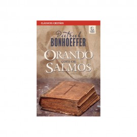 Orando com os Salmos HillDietrich Bonhoeffer