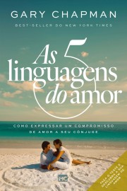 As Cinco Linguagens do Amor - Gary Chapman