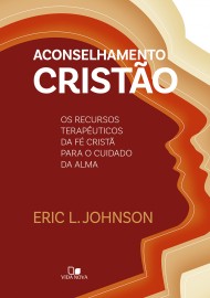 Aconselhamento cristo Capa Dura ERIC L. Johnson 