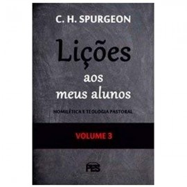 Li��es aos meus alunos (vol. 3)  C. H.n Spurgeon