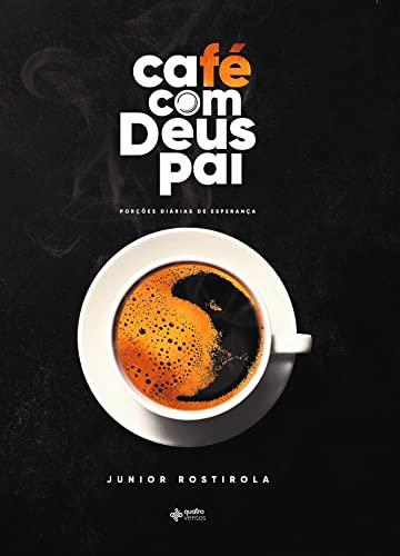 Café com Deus Pai 2024 + Café com Deus Pai Teens 2024 - Junior Rostirola -  2 Livros Físicos